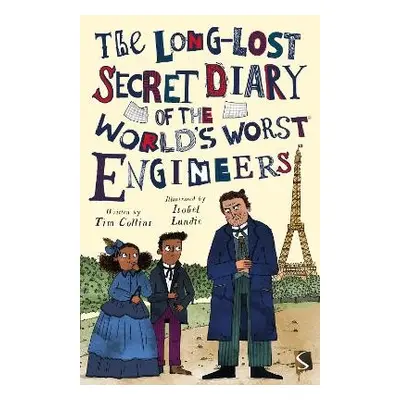 Long-Lost Secret Diary of the World's Worst Engineers - Collins, Tim