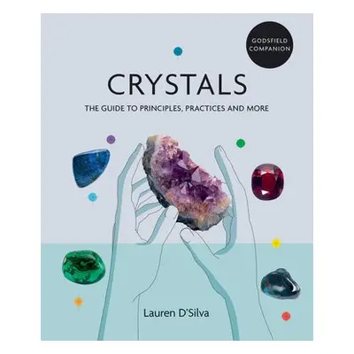 Godsfield Companion: Crystals - D'Silva, Lauren