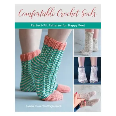 Comfortable Crochet Socks - Blase-Van Wagtendonk, Sascha