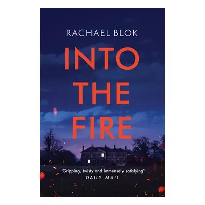 Into the Fire - Blok, Rachael