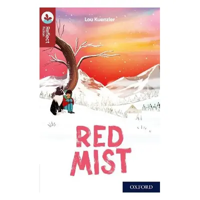 Oxford Reading Tree TreeTops Reflect: Oxford Reading Level 15: Red Mist - Kuenzler, Lou