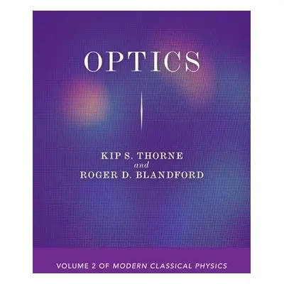 Optics - Thorne, Kip S. a Blandford, Roger D.