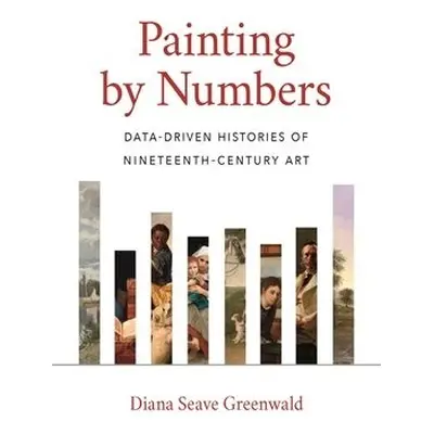 Painting by Numbers - Greenwald, Diana Seave