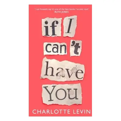 If I Can't Have You - Levin, Charlotte