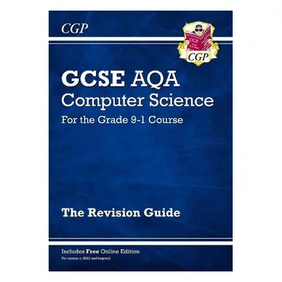 New GCSE Computer Science AQA Revision Guide includes Online Edition, Videos a Quizzes - CGP Boo