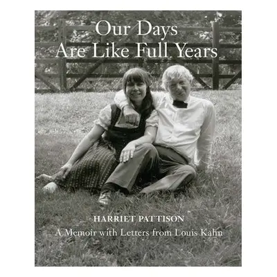 Our Days Are Like Full Years - Pattison, Harriet