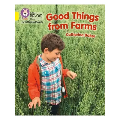 Good Things From Farms - Baker, Catherine