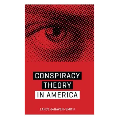 Conspiracy Theory in America - deHaven-Smith, Lance