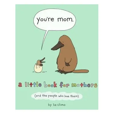 You're Mom - Climo, Liz