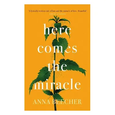 Here Comes the Miracle - Beecher, Anna