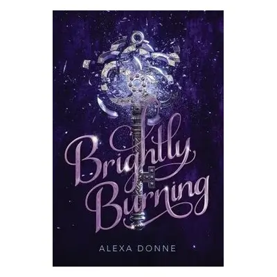 Brightly Burning - Donne, Alexa