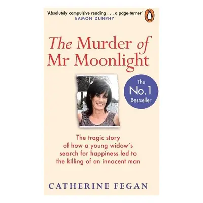 Murder of Mr Moonlight - Fegan, Catherine