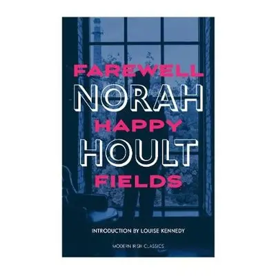 Farewell Happy Fields - Hoult, Norah