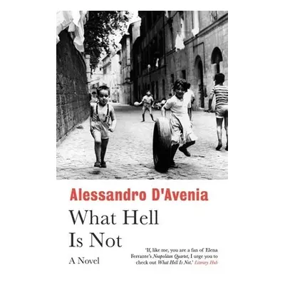 What Hell Is Not - D'Avenia, Alessandro