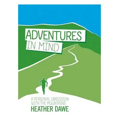 Adventures in Mind - Dawe, Heather