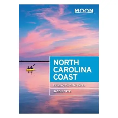 Moon North Carolina Coast (Third Edition) - Frye, Jason