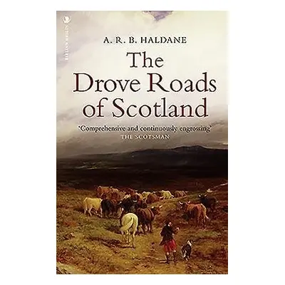 Drove Roads of Scotland - Haldane, A.R.B.