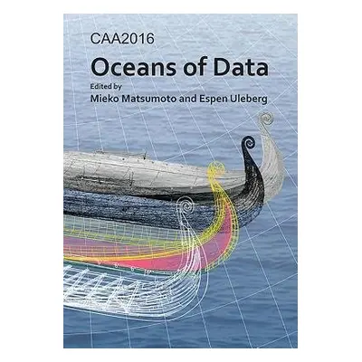 CAA2016: Oceans of Data