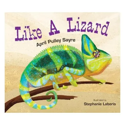 Like a Lizard - Sayre, April Pulley