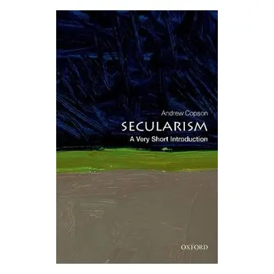 Secularism: A Very Short Introduction - Copson, Andrew (Chief Executive of the British Humanist 