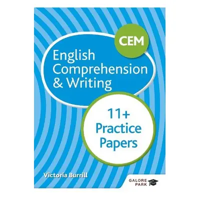 CEM 11+ English Comprehension a Writing Practice Papers - Burrill, Victoria