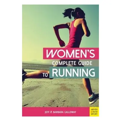 Women’s Complete Guide to Running - Galloway, Jeff a Galloway, Barbara