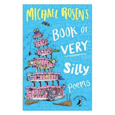 Michael Rosen's Book of Very Silly Poems - Rosen, Michael