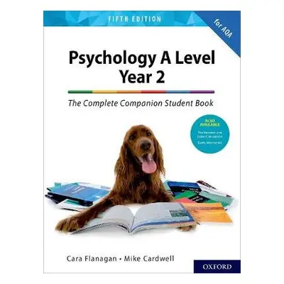 Complete Companions: AQA Psychology A Level: Year 2 Student Book - Flanagan, Cara a Cardwell, Mi