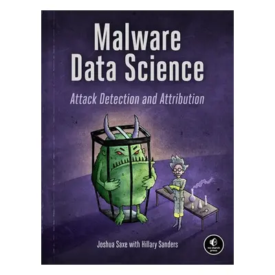 Malware Data Science - Saxe, Joshua a Sanders, Hillary