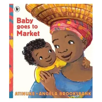 Baby Goes to Market - Atinuke