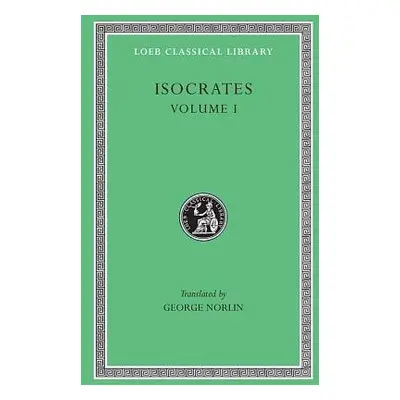 Isocrates, Volume I - Isocrates