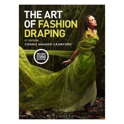 Art of Fashion Draping - Amaden-Crawford, Connie (Fashion Patterns by Coni, USA)