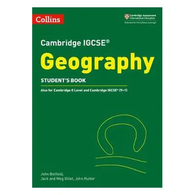 Cambridge IGCSE™ Geography Student's Book - Belfield, John a Gillett, Jack a Gillett, Meg a Rutt