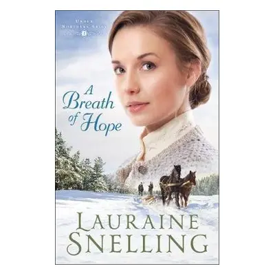 Breath of Hope - Snelling, Lauraine