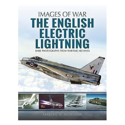 English Electric Lightning - Bowman, Martin W.