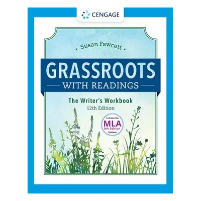 Grassroots w/ Readings: The Writer's Workbook (w/ MLA9E Updates) - Fawcett, Susan (Bronx Communi