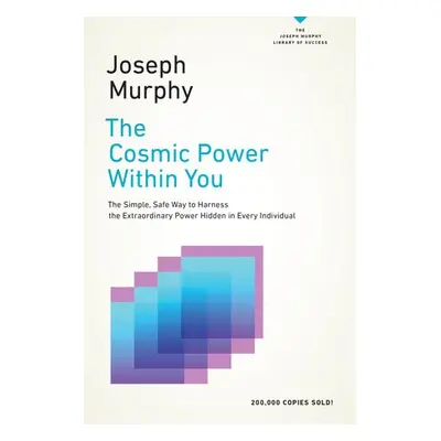 Cosmic Power within You - Murphy, Joseph (Joseph Murphy)