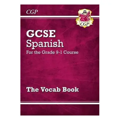 GCSE Spanish Vocab Book (For exams in 2024 and 2025) - CGP Books