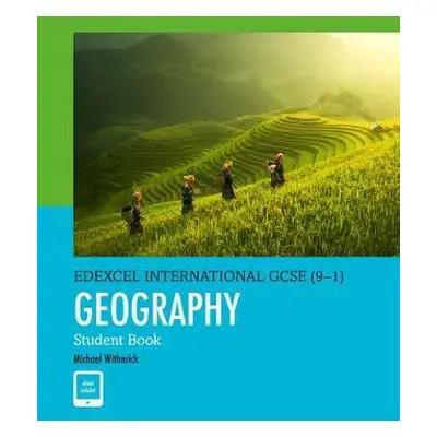 Pearson Edexcel International GCSE (9-1) Geography Student Book - Witherick, Michael