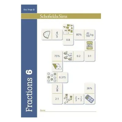 Fractions, Decimals and Percentages Book 6 (Year 6, Ages 10-11) - Schofield a Sims, Hilary a K