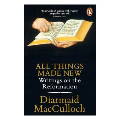 All Things Made New - MacCulloch, Diarmaid