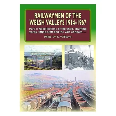 Railwaymen of the Welsh Valleys 1914-67