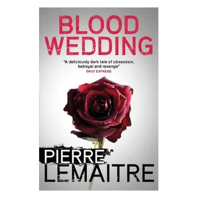 Blood Wedding - Lemaitre, Pierre