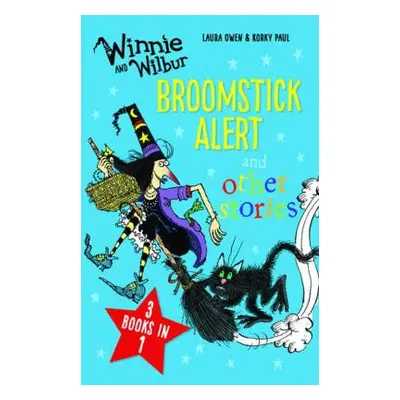 Winnie and Wilbur: Broomstick Alert and other stories - Owen, Laura