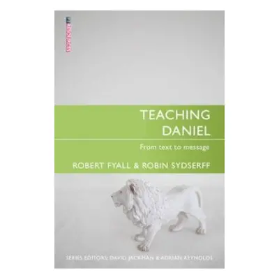 Teaching Daniel - Sydserff, Robin a Fyall, Bob