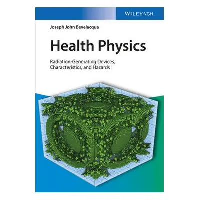 Health Physics - Bevelacqua, Joseph John (Bevelacqua Resources, Richland, USA)