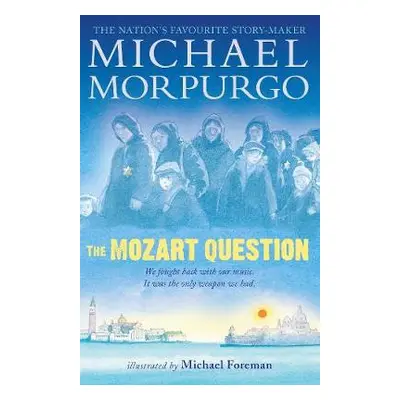 Mozart Question - Morpurgo, Sir Michael