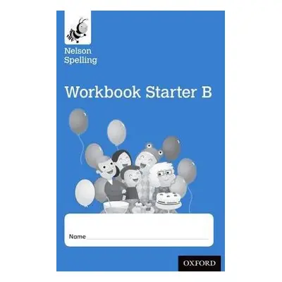 Nelson Spelling Workbook Starter B Reception/P1 (Blue Level) x10 - Jackman, John a Lindsay, Sara