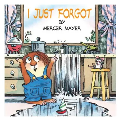 I Just Forgot (Little Critter) - Mayer, Mercer