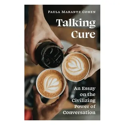 Talking Cure - Cohen, Paula Marantz